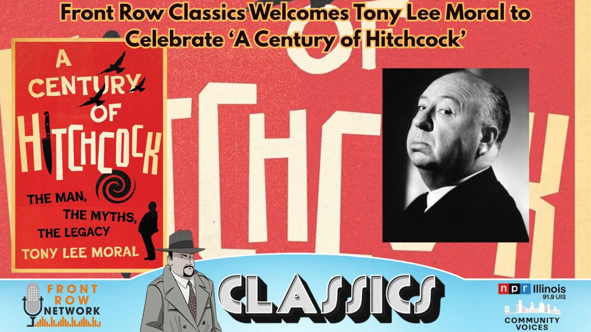 Front Row Classics celebrates 'A Century of Hitchcock' with Tony Lee Moral