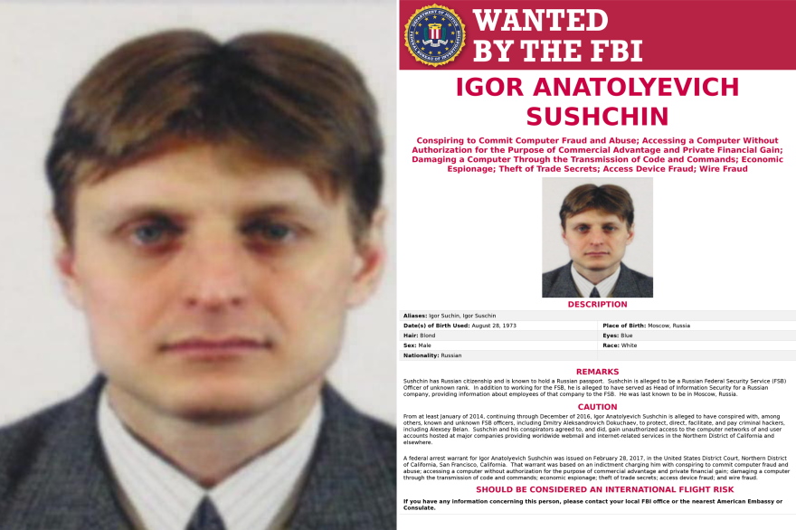 The FBI issued a series of "wanted" posters for Russians accused of cybercrimes Wednesday, including Igor Anatolyevich Sushchin, who is alleged to be a Russian Federal Security Service (FSB) officer.