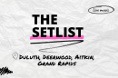 "The Setlist" and "Duluth, Deerwood, Aitkin, Grand Rapids" written over a crumpled paper background.