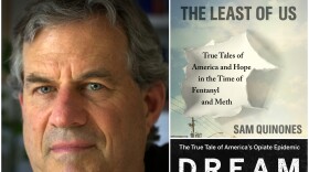 Sam Quinones is the author of The New York Times bestseller "Dreamland." He recently published "The Least of Us."