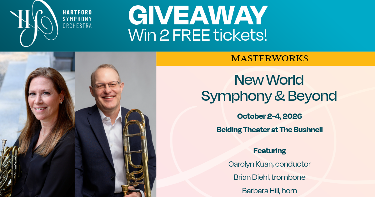 Enter to Win: Tickets to "New World Symphony" by the Hartford Symphony Orchestra