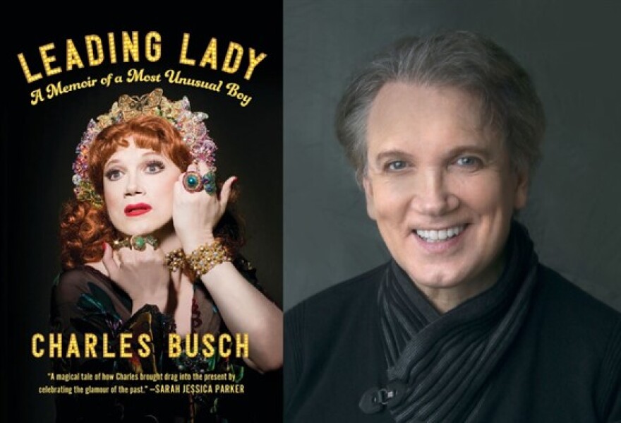 Leading Lady: A Memoir of a Most Unusual Boy by Charles Busch