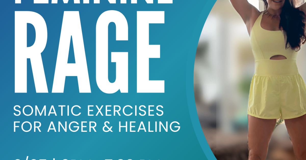Embracing Feminine Rage: Somatic Exercises for Anger and Healing | 90.5 ...