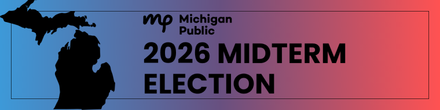 Banner graphic reading “2026 November Election” in bold black text on a blue-to-red gradient background. A black silhouette of the state of Michigan appears on the left, with the Michigan Public logo near the top.