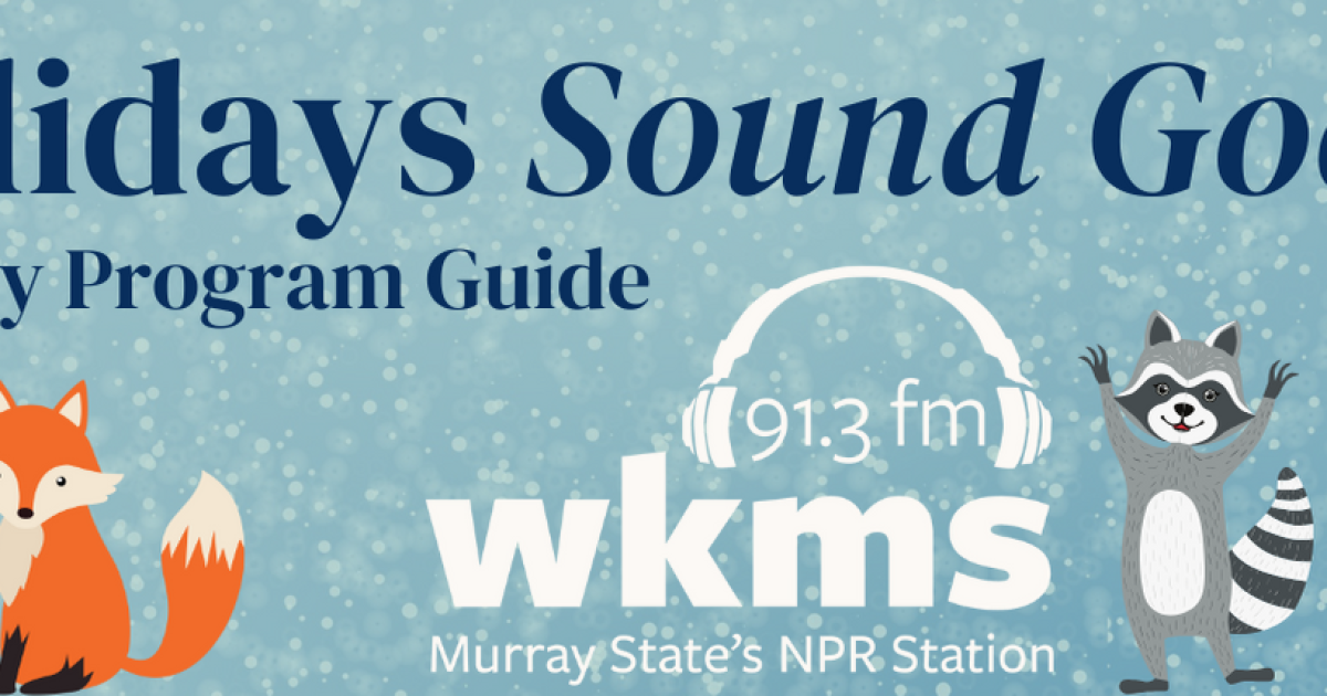 WKMS Celebrates the 2025 Holiday Season with Special Programming