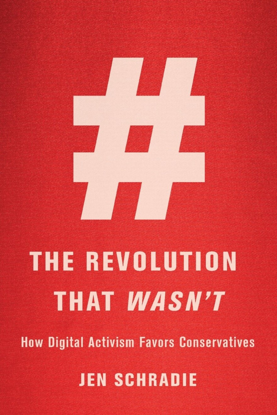 The cover for Jen Schradie's book, 'The Revolution That Wasn't: How Digital Activism Favors Conservatives.'