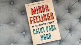 <em>Minor Feelings: An Asian American Reckoning</em>, by Cathy Park Hong