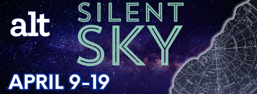 "Silent Sky" opens April 9 and runs through April 19 at the ALT Adventure Space.