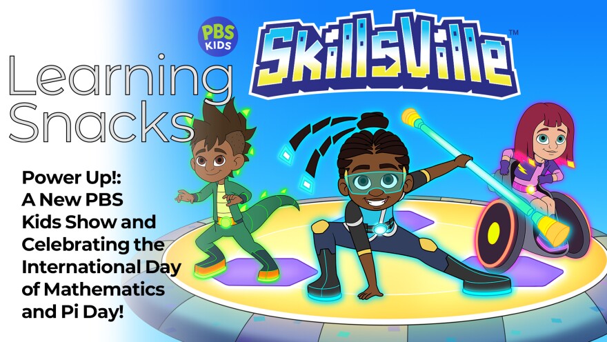 Learning Snacks: Power Up!: A New PBS Kids Show and Celebrating the ...