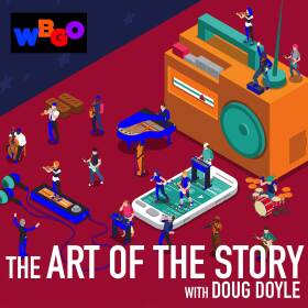 WBGO'S The Art of the Story with Doug Doyle