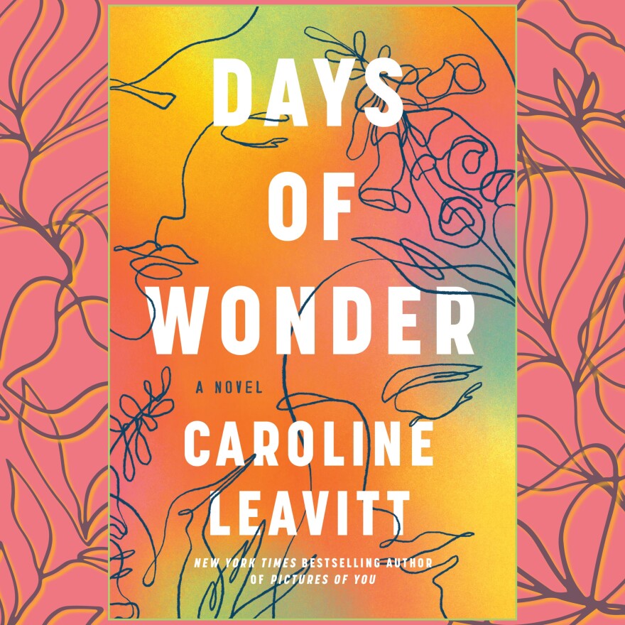 Book cover for "Days of Wonder" by Caroine Leavitt