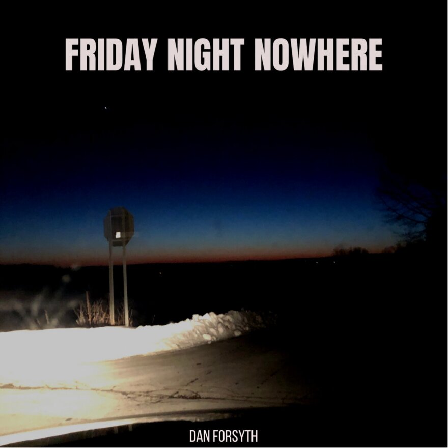 The cover of Dan Forsyth's debut solo album, "Friday Night Nowhere," released Nov. 8, 2022