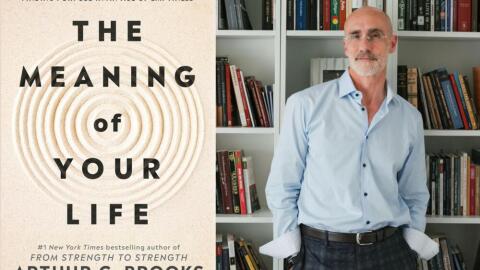 The cover of "The Meaning of Your Life" and author Arthur Brooks. (Courtesy of Penguin Random House and Jenny Sherman)
