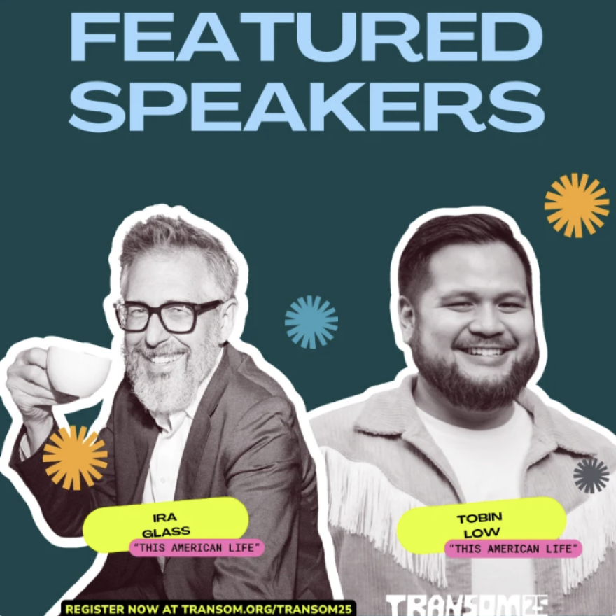 Transom25: Ira Glass and Tobin Low of This American Life