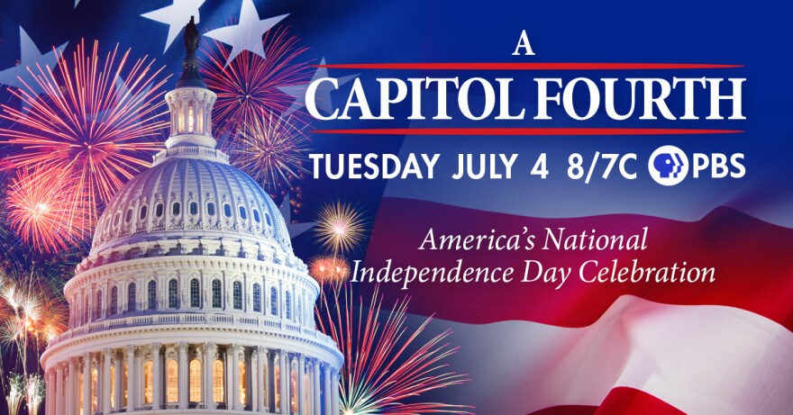  US Capitol building with fireworks proclaiming, "A CAPITOL FOURTH, Tuesday July 4 8/7c on PBS, America's National Independence Day Celebration!"