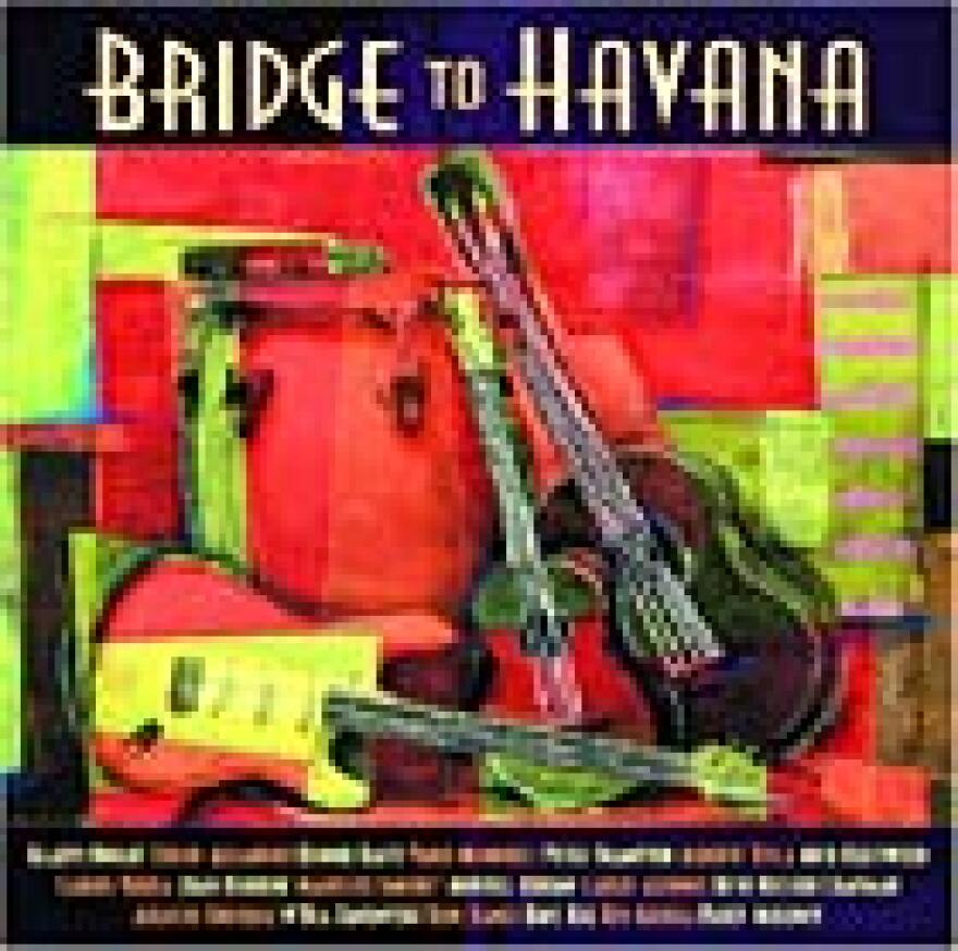 CD cover for 'Bridge to Havana.' A documentary film of the sessions is being released on DVD.