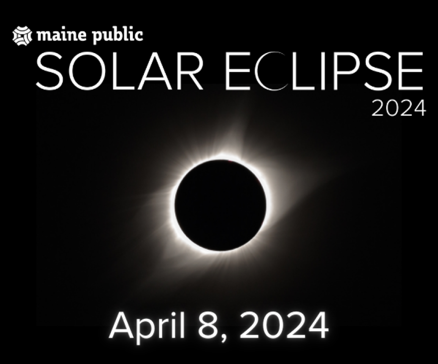 A total solar eclipse will be over northern Maine on April 8, 2024. Check out our coverage here!