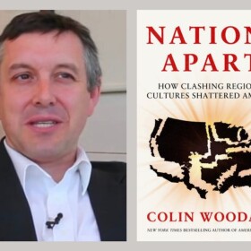 Colin Woodard head shot; book cover of Nations Apart showing a silhouette of America map with splits in it