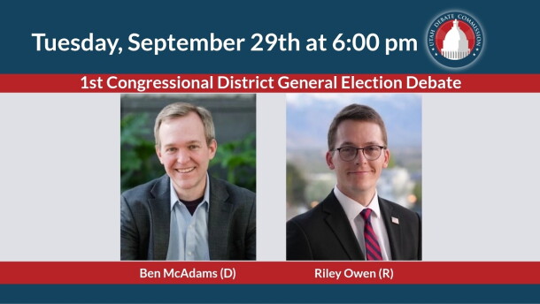 Tuesday, September 29th at 6:00 p.m. 1st Congressional District General Election Debate. Ben McAdams (D). Riley Owen (R).