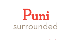 Our Hawaiian word for today is puni meaning surrounded, controlled, overcome. Now that you know how to use the ho‘o prefix, you know that ho‘opuni can mean to surround, enclose, get control of: ho‘opuni.