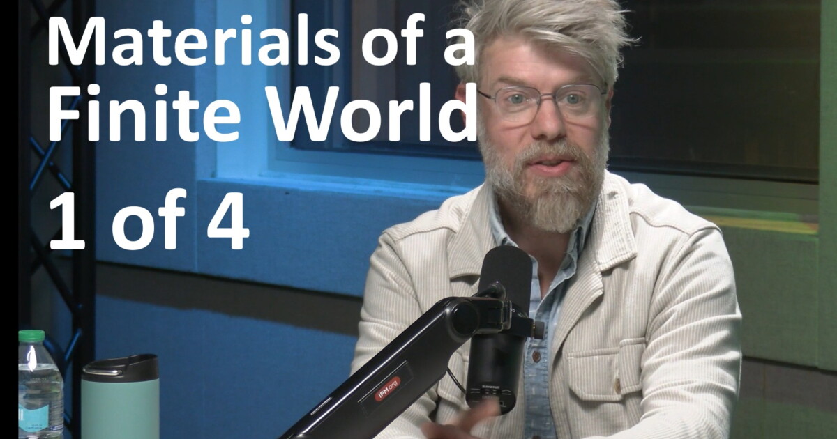 The Materials of a Finite World (1 of 4): Sustainable by Design