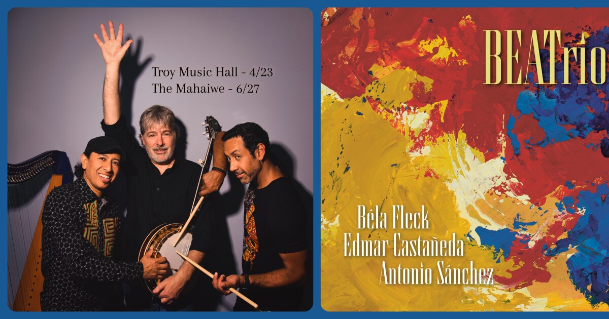 Béla Fleck, Edmar Castañeda, Antonio Sánchez are BEATrio - tonight at Troy Music Hall