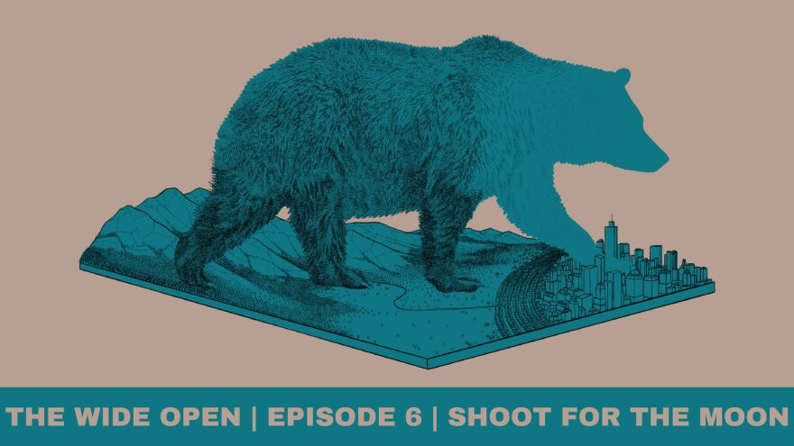 The Wide Open — Episode 06: Shoot for the Moon