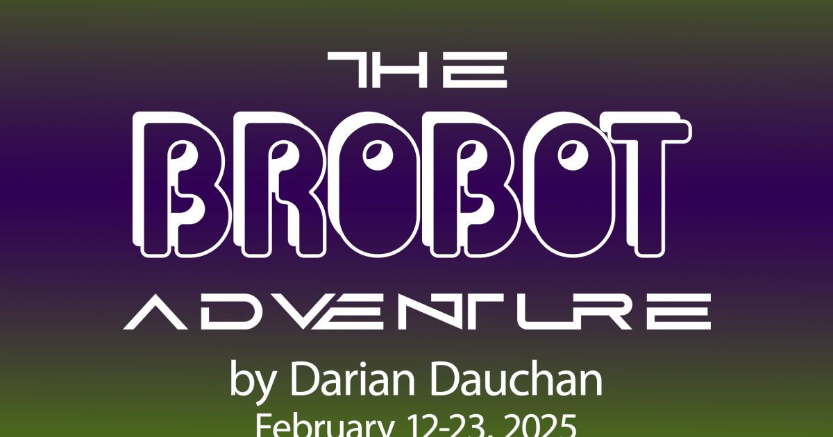 The Brobot Adventure