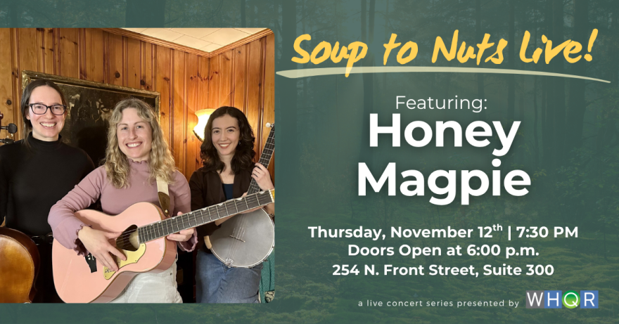 Soup to Nuts Live! Featuring Honey Magpie