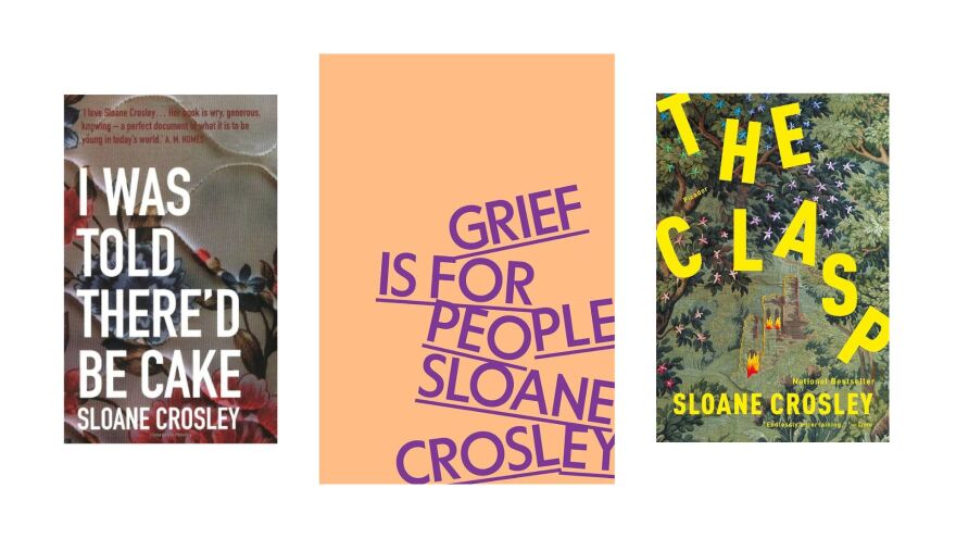 I Was Told There Would be Cake: Riverhead (l); Grief is For People: MCD (c); The Clasp: Picador USA (r)