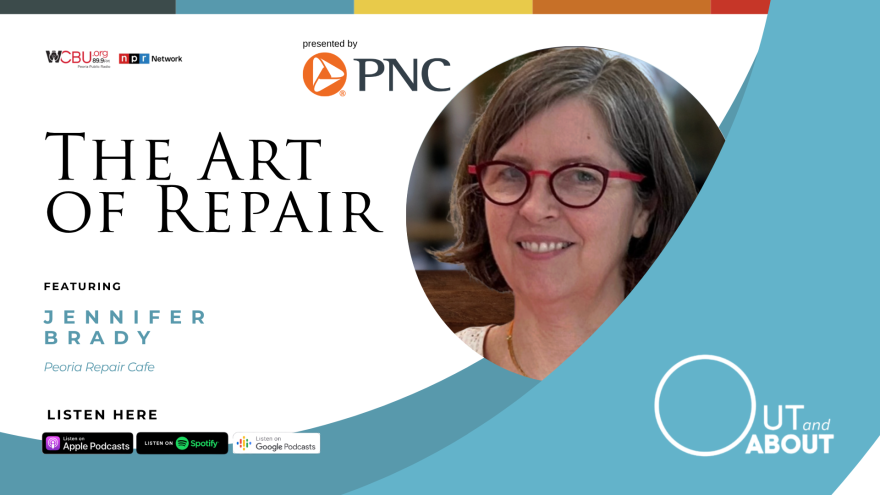The image features a photo of this episode’s guest: Jennifer Brady, co-founder of the Peoria Area Repair Cafe. The image features an all-capitalized text headline that reads “THE ART OF REPAIR” with an underlying smaller text that reads “featuring Jennifer Brady, Peoria Café.” The graphic artwork also features an icon of the podcast’s sponsor PNC Bank in the center with the WCBU and NPR logos in the left-hand corner. In the bottom right-hand corner are icons of the various podcast platforms where the Out and About podcast can be streamed/downloaded. In the bottom left-hand corner is Out and About spelled out in large, white graphic letters. 