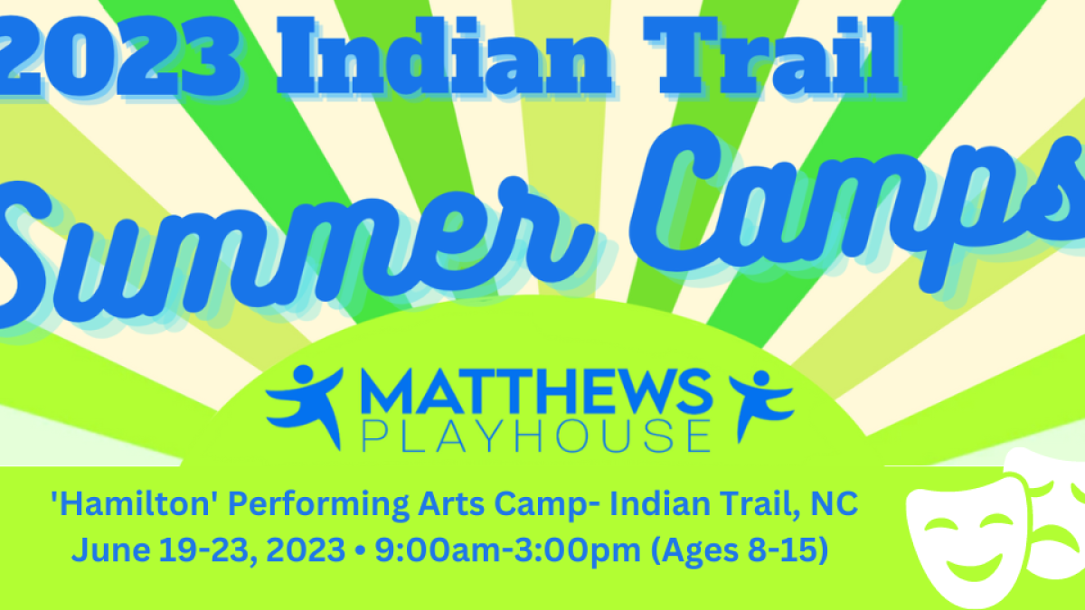 Matthews Playhouse Hamilton Performing Arts Camp- Indian Trail, NC - Vimarsana News