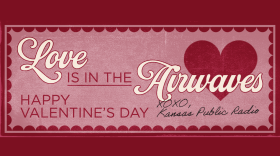 A pink rectangle with red scallops atop a red rectangular background. In white script and red block printing, it reads "Love is in the Airwaves" and "Happy Valentine's Day" and in thin black script it is signed "XOXO, Kansas Public Radio" as if it were a traditional schoolroom Valentine card