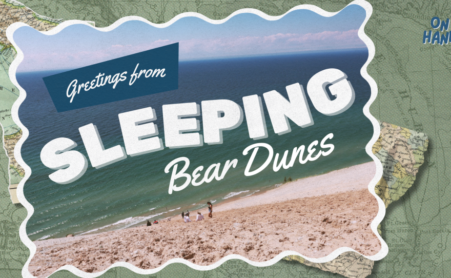 Graphic shows  a postcard of Sleeping Bear Dunes with text that says "greetings from Sleeping Bear Dunes" 