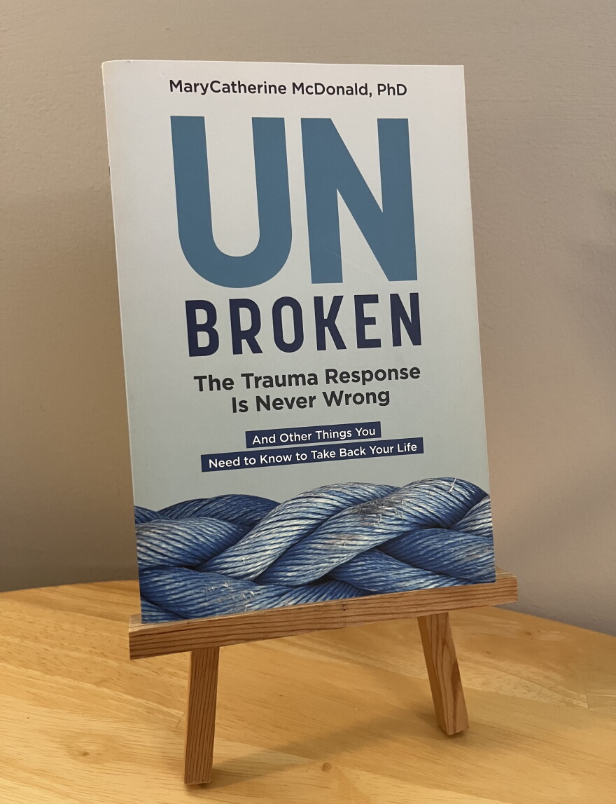 Cover of the book "Unbroken" by MaryCatherine McDonald, PhD