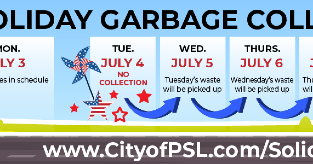 Port St. Lucie The Solid Waste PickUp Schedule Over the July 4th