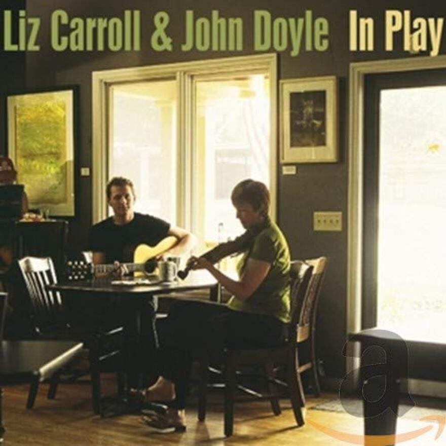 Liz Carroll and John Doyle - In Play