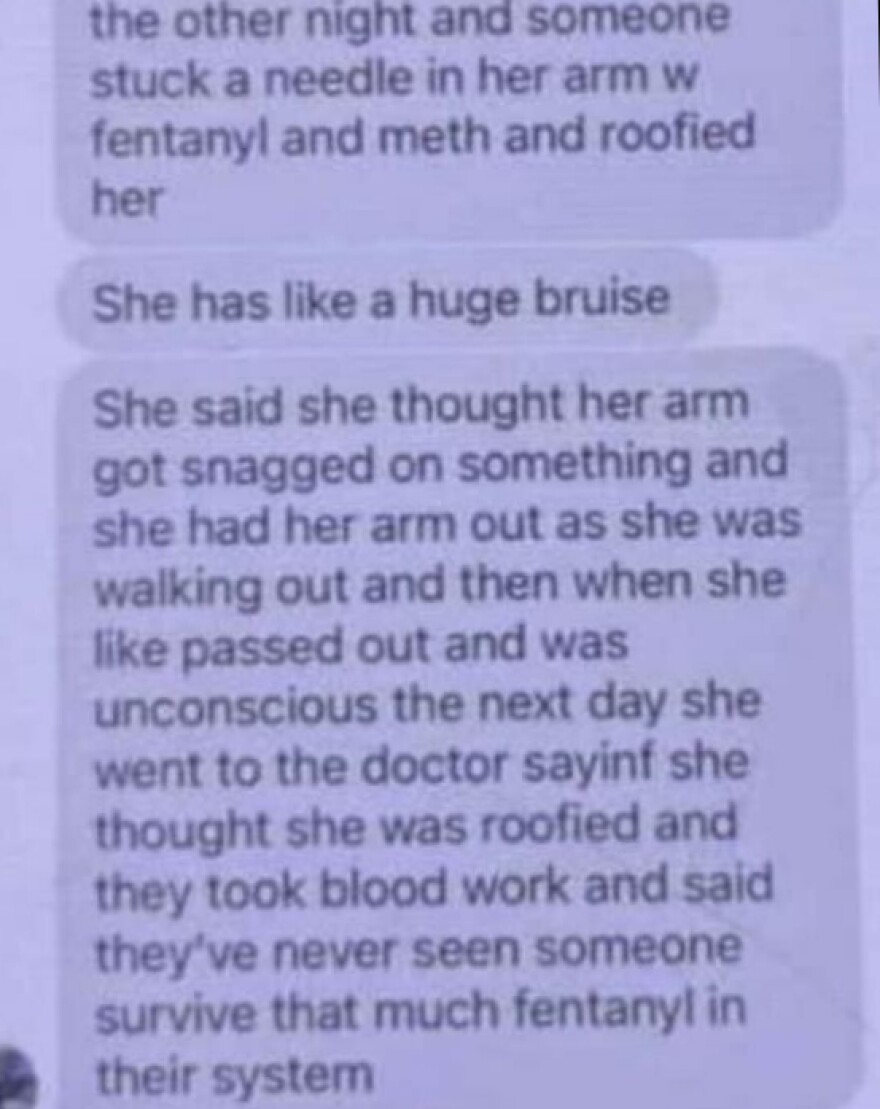A screen shot of a text message describing an unconfirmed report circulating on UF campus about a woman being exposed to the drug fentanyl after being jabbed with a needle at a Midtown bar. Source: No credit