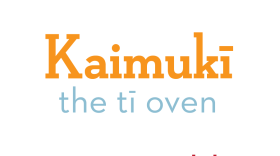Kaimukī means “the ti oven” and is a compound word made up of ka for “the,” imu for “oven,” and kī for “ti.”
