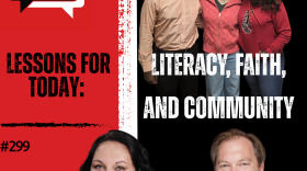 Background from left to right: red, then a vertical, thick white stripe in the middle, then black. from left to right: WN logo in the top corner, "LESSONS FOR TODAY: #299" in white text over the red and "LITERACY, FAITH, AND COMMUNITY" in white text over the black, then photos of the guests placed throughout the image. 