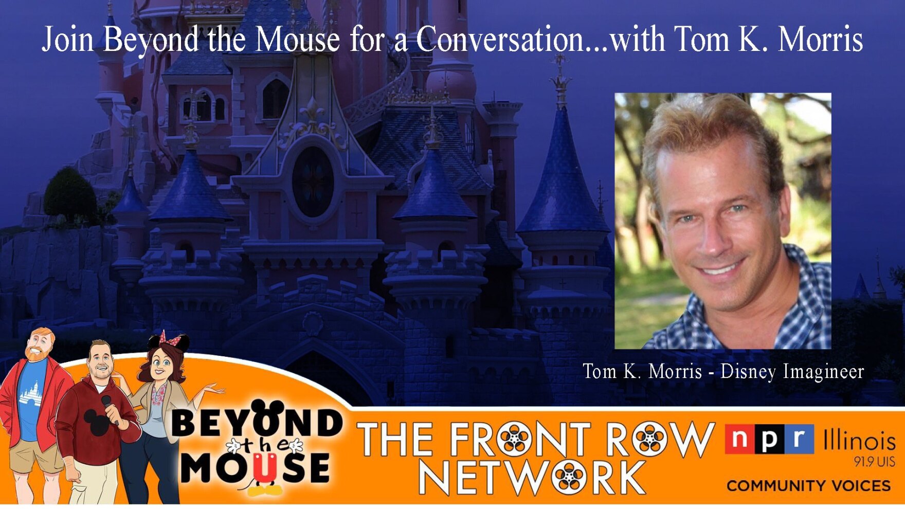 Tom K. Morris Disney Fan, Imagineer and Historian NPR Illinois