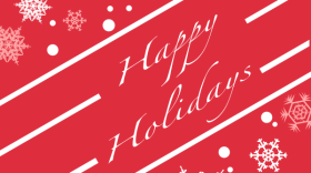 Red and white graphic with snowflakes saying "Happy Holidays."