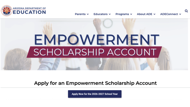 The Arizona Department of Education's Empowerment Scholarship Account page encourages families to apply for an ESA, also commonly known as a school voucher.
