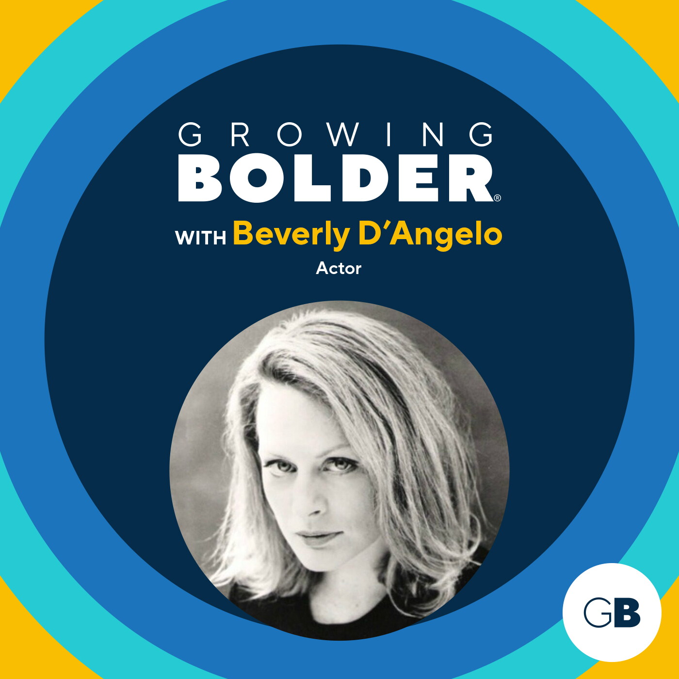 Growing Bolder: Actor Beverly D'Angelo; Certified Financial Planner Helen Von Dolteren-Fournier episode artwork