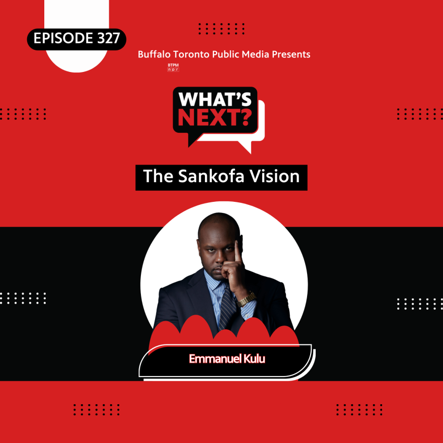Red background with a thick black stripe in the middle. In the top corner is "EPISODE 327" in white text. then, centered from top to bottom, is: What's Next? logo, "The Sankofa Vision", then a photo of Emmanuel Kulu with his name underneath.