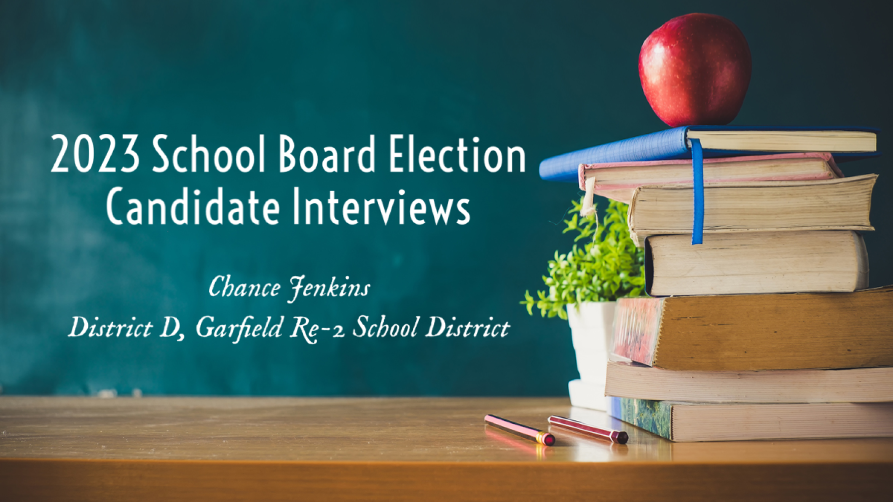 Chance Jenkins Garfield Re 2 District School Board Candidate