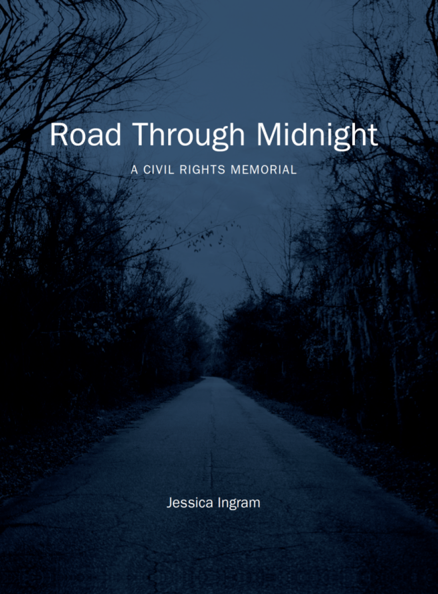 Book cover of Jessica Ingram's ''Road Through Midnight: A Civil Rights Memorial.''