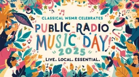 A flowery illustrated graphic that says Classical WSMR celebrates Public Radio Music Day 2025. Live. Local. Essential.