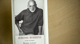 "Jerome Robbins: A Life In Dance," by Wendy Lesser. (Robin Lubbock/WBUR)