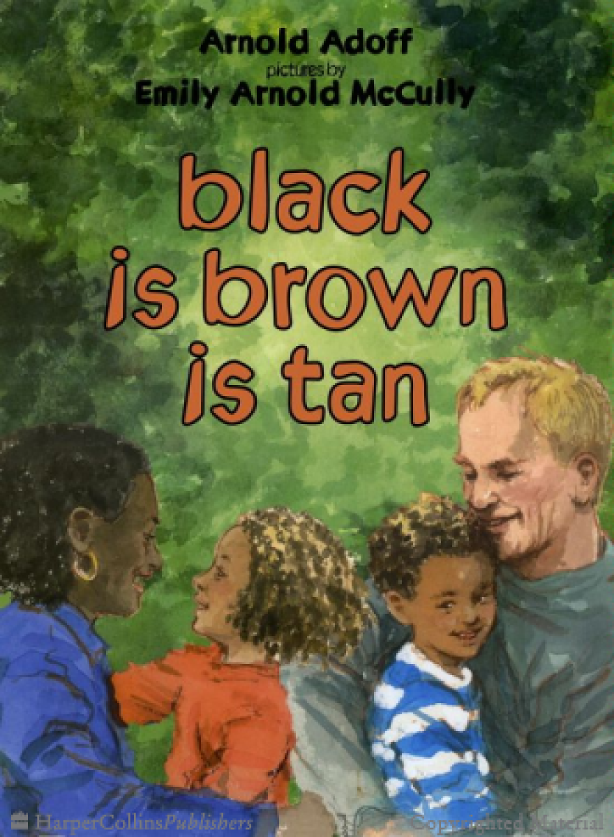 Black Is Brown Is Tan is one of Arnold Adoff's most well known books